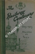 Book cover of The Centenary of Public Railways at their birthplace, Stockton-on-Tees, with a brief history of the town prior to and since 1825 by The Stockton-on-Tees Railway Centenary Committee